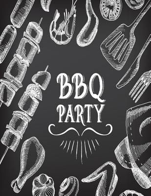BBQ Party (8 X 11 Cookbook #1)