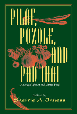 Pilaf, Pozole, and Pad Thai: American Women and Ethnic Food
