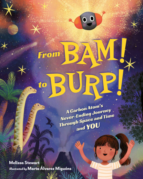 From BAM! to BURP!: A Carbon Atom's Never-Ending Journey Through Space and Time and YOU