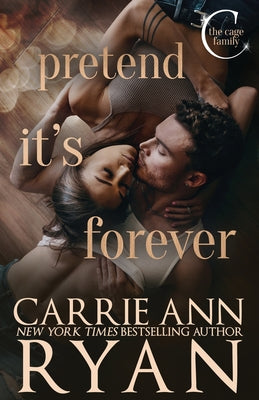 Pretend it's Forever (The Cage Family #5)
