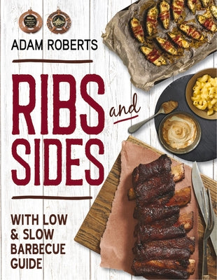 Ribs and Sides: With Low & Slow BBQ Guide