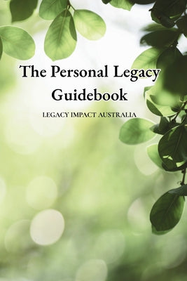 The Personal Legacy Guidebook
