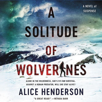 A Solitude of Wolverines: A Novel of Suspense (Alex Carter #1)