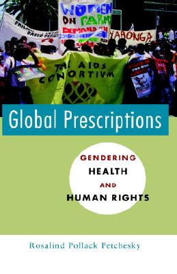 Global Prescriptions: Gendering Health and Human Rights