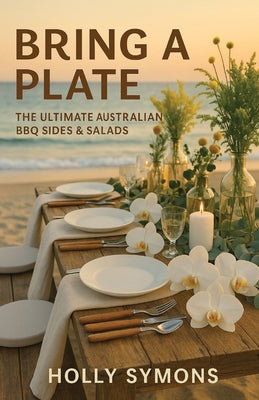 Bring a Plate: The Ultimate Australian BBQ Sides & Salads