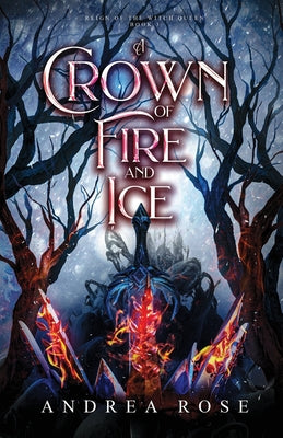 A Crown of Fire and Ice (Reign of the Witch Queen #3)