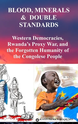 Blood, Minerals & Double Standards