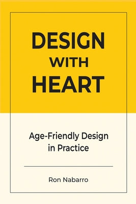 DESIGN WITH HEART Age-Friendly Design in Practice