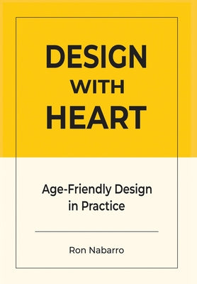 DESIGN WITH HEART Age-Friendly Design in Practice