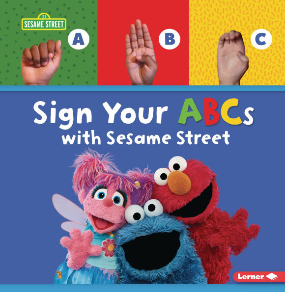Sign Your ABCs with Sesame Street ®