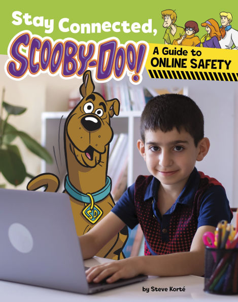 Stay Connected, Scooby-Doo!: A Guide to Online Safety