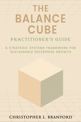 The Balance Cube: Practitioner's Guide