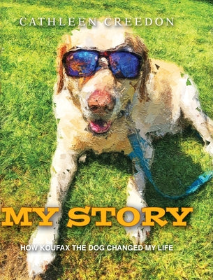 My Story: How Koufax the Dog Changed My Life
