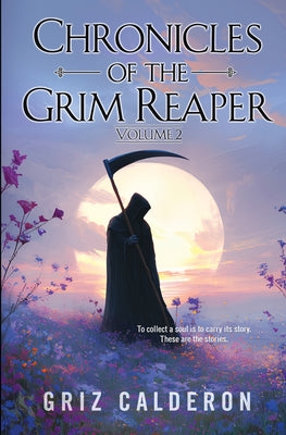 Chronicles of the Grim Reaper: Volume 2