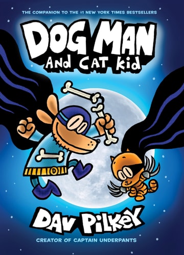 Dog Man and Cat Kid: A Graphic Novel (Dog Man #4): From the Creator of Captain Underpants (4)