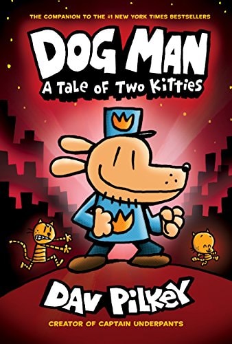 Dog Man: A Tale of Two Kitties: A Graphic Novel (Dog Man #3): From the Creator of Captain Underpants (3)