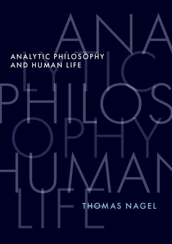 Analytic Philosophy and Human Life...