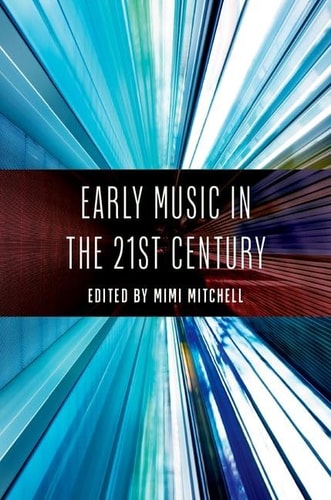 Early Music in the 21st Century...