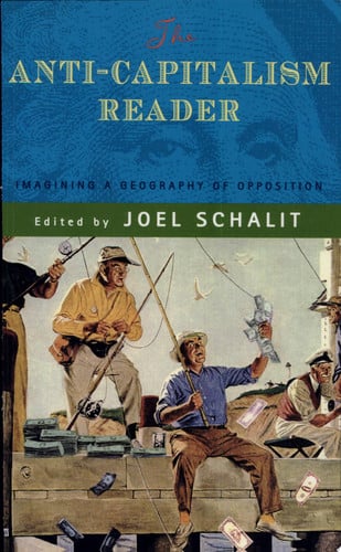 The Anti-capitalism Reader Imagining a Geography of Opposition