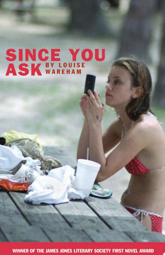 Since You Ask A Novel