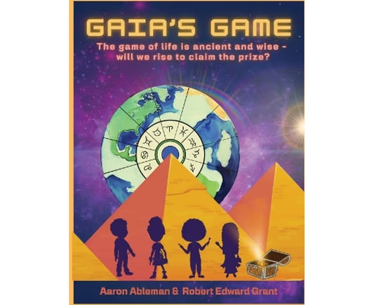 Gaia's Game: The game of life is ancient and wise - will we rise to claim the prize?