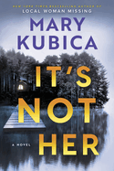It's Not Her A Novel
